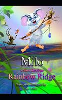 Milo a Short Tale from Rainbow Ridge.