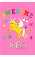 Awesome Since 2012: Unicorn Draw & Write Blank Half Drawing Sketch Book & Wide Ruled Lined Paper Magical Pink Cover for Young Girls Born this Year Workbook Notepad for 