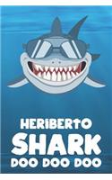 Heriberto - Shark Doo Doo Doo: Blank Ruled Name Personalized & Customized Shark Notebook Journal for Boys & Men. Funny Sharks Desk Accessories Item for Writing Primary / Kindergar