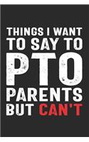 Things I Want to Say to PTO Parents But Can't