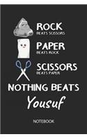 Nothing Beats Yousuf - Notebook: Rock Paper Scissors Game Pun - Blank Ruled Kawaii Name Personalized & Customized Notebook Journal Boys & Men. Cute Desk Accessories Writing Primary 