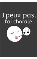 J'peux pas J'ai Chorale
