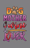 Dog Mother Wine Lover