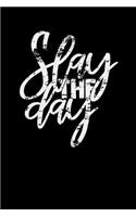 Slay The Day
