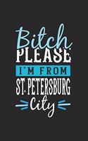 Bitch Please I'm From St. Petersburg City