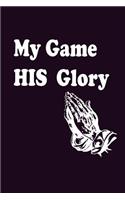 My Game His Glory