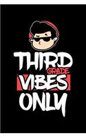 Third Grade Vibes Only
