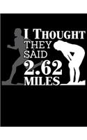 I Thought They Said 2.62 Miles