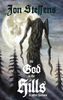 God in the Hills and Other Horrors