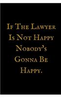 If The Lawyer Is not Happy