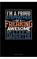 I Am a Proud Stepfather of a Freaking Awesome Stepdaughter