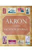 Akron Vacation Journal: Blank Lined Akron Travel Journal/Notebook/Diary Gift Idea for People Who Love to Travel