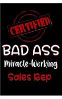 Certified Bad Ass Miracle-Working Sales Rep