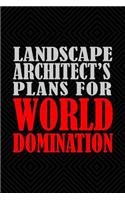 Landscape Architect's Plans For World Domination