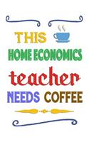 This Home Economics Teacher Needs Coffee