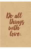 Do All Things With Love