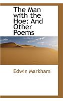 The Man with the Hoe: And Other Poems(English)