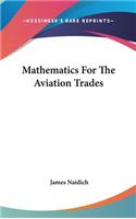 Mathematics For The Aviation Trades: (English)