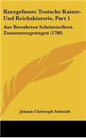 Kurzgefasste Teutsche Kaiser- Und Reichshistorie, Part 1