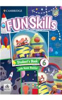 Fun Skills Level 6 Student's Book with Home Booklet and Downloadable Audio