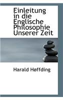 Einleitung in Die Englische Philosophie Unserer Zeit