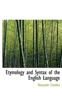 Etymology and Syntax of the English Language