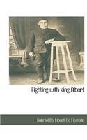 Fighting with King Albert