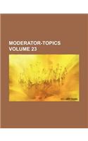 Moderator-Topics Volume 23: (English)