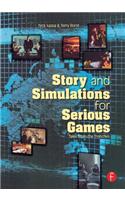 Story and Simulations for Serious Games