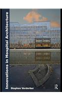 Innovations in Hospital Architecture