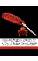 Documents Militaires Du Lieutenant General de Campredon: La Dfense Du Var Et Le Passage Des Alpes; Lettres Des Gnraux Massna, Suchet, Etc(Russian)