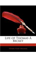 Life of Thomas a Becket