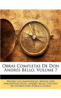 Obras Completas de Don Andres Bello, Volume 7: (Spanish)