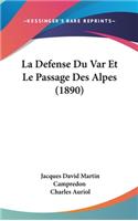 La Defense Du Var Et Le Passage Des Alpes (1890)