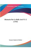 Memorie Per Le Belle Arti V1-2 (1785)