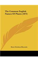 The Common English Names of Plants (1873)