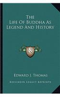 The Life Of Buddha As Legend And History