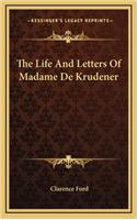 The Life and Letters of Madame de Krudener