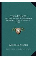 Star-Points: Songs Of Joy, Faith And Promise From The Present-Day Poets (1921)(English)