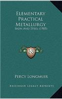 Elementary Practical Metallurgy