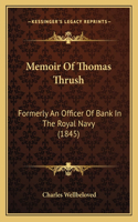 Memoir Of Thomas Thrush