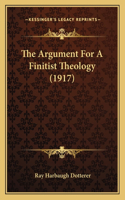 Argument For A Finitist Theology (1917)