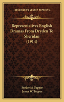 Representatives English Dramas From Dryden To Sheridan (1914)