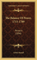 The Balance Of Power, 1715-1789