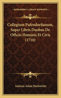 Collegium Pufendorfianum, Super Libris Duobus De Officio Hominis Et Civis (1710)