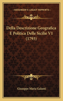 Della Descrizione Geografica E Politica Delle Sicilie V1 (1793)