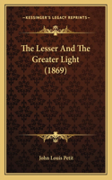 The Lesser And The Greater Light (1869): (English)