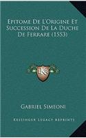 Epitome De L'Origine Et Succession De La Duche De Ferrare (1553)