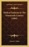 Medical Fashions In The Nineteenth Century (1884)
