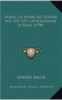 Variae Lectiones Ad Textum Act. App. Epp. Catholicarum Et Pauli (1798)